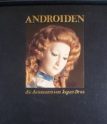 Androiden die Automaten von Jaquet-Droz. (Buch und Partiturheft mit inliegender Schallplatte).